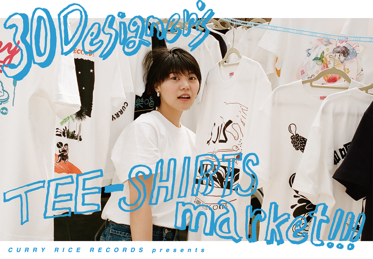 CURRY RICE RECORDS presents 30 Designer's TEE-SHIRTS market！！！